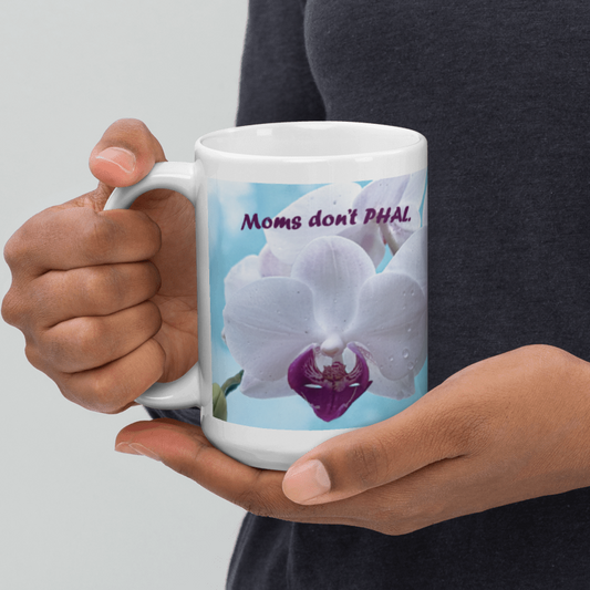 Moms don't PHAL. They Grow! Mug